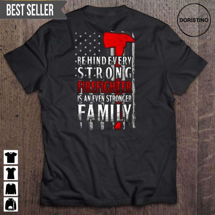 Behind Every Strong Firefighter Is An Even Stronger Family Short Sleeve Doristino Trending Style