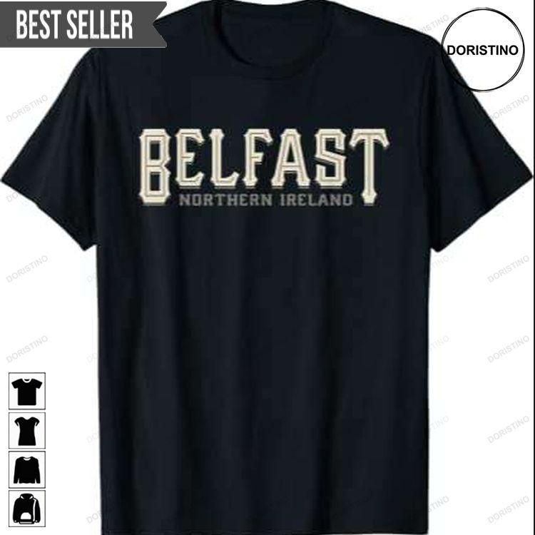 Belfast Northern Ireland Graphic Doristino Awesome Shirts