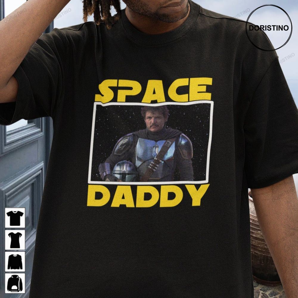 Space Daddy Pedro Pascal Pedro Pascal Tee Space Daddy Pedro Pascal Zaddy Pascal Funny Pop Culture Tee Limited Edition T-shirts