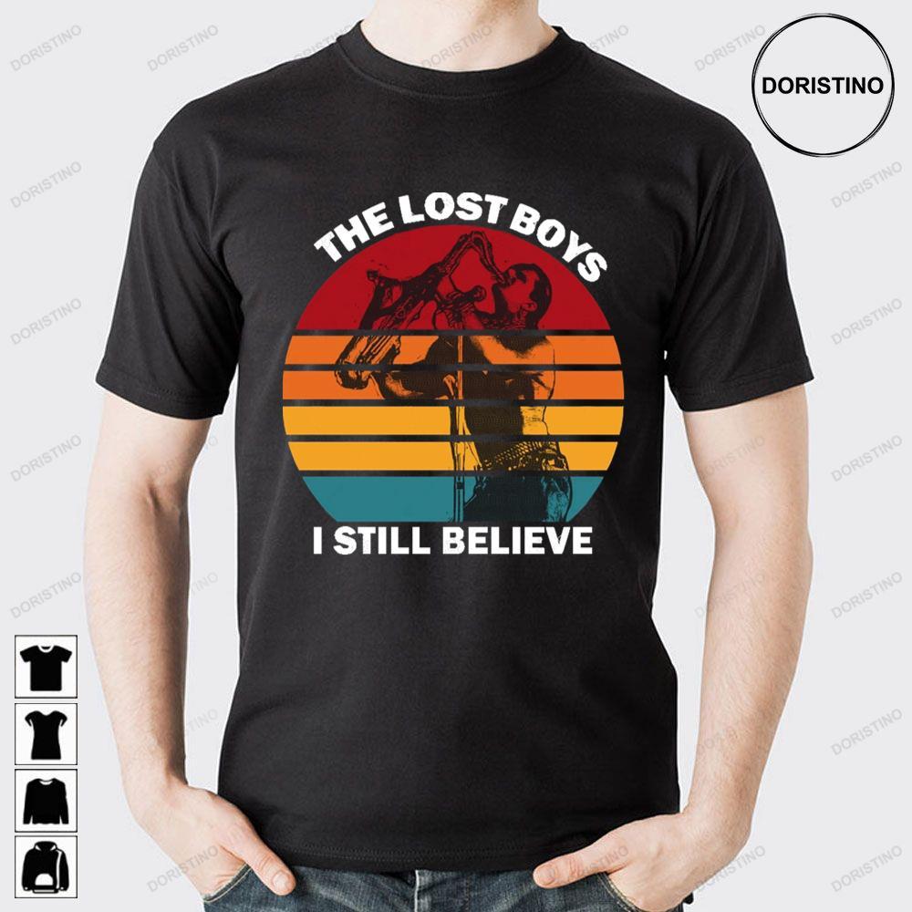 I Still Believe The Lost Boys 2 Doristino Tshirt Sweatshirt Hoodie