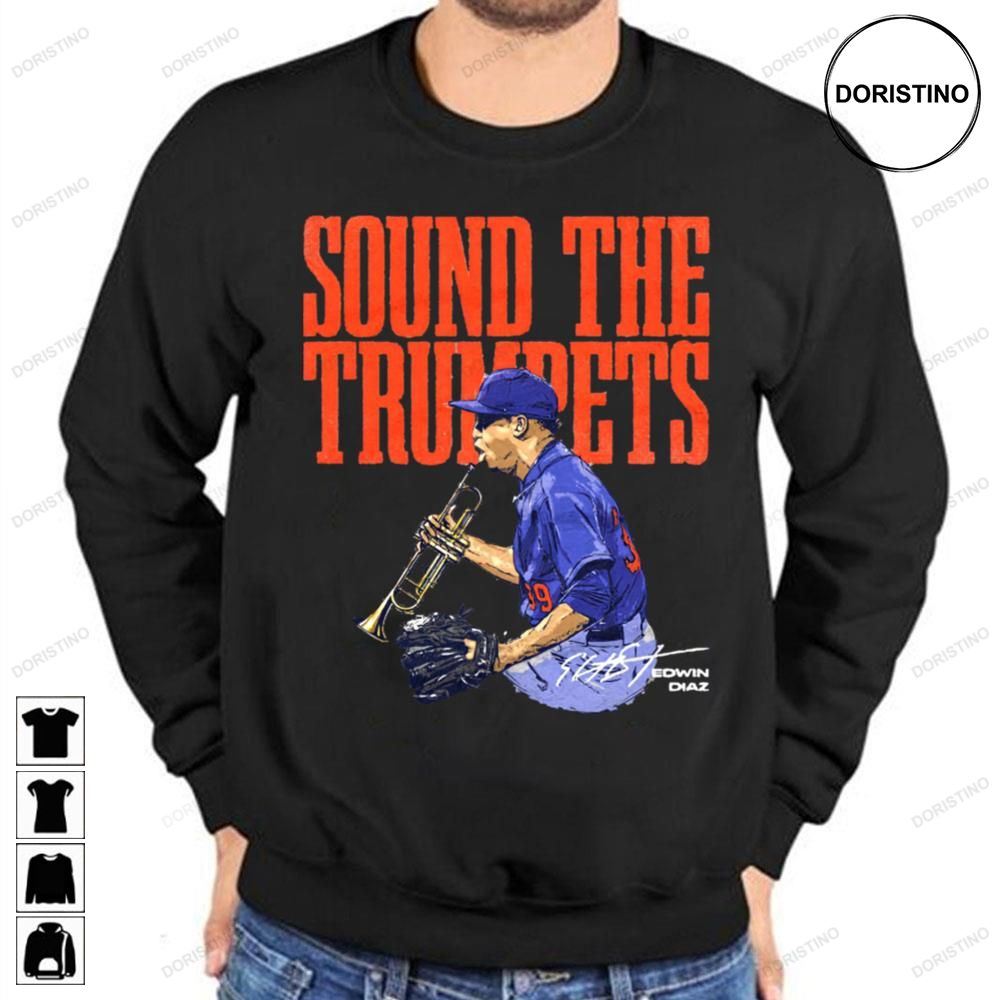 Edwin Diaz Sound The Trumpets Baseball Limited Edition T-shirts