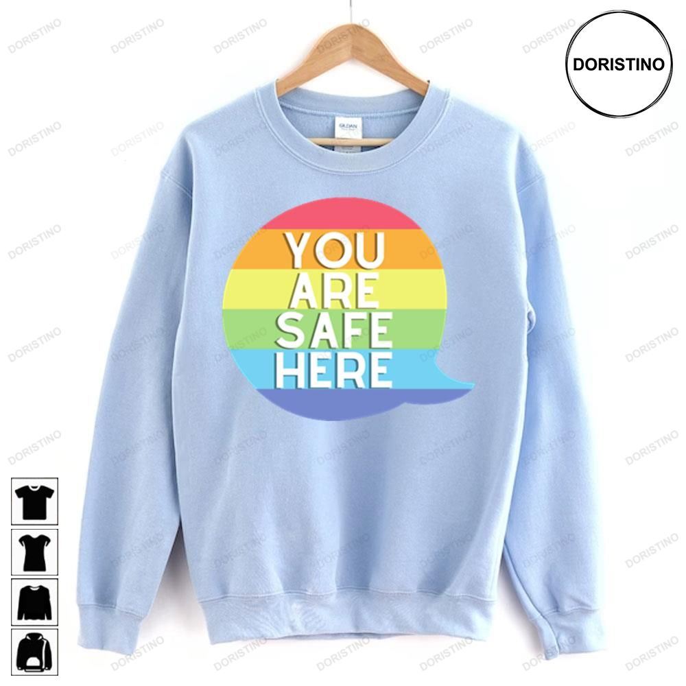 You Are Safe Here Doristino Limited Edition T-shirts