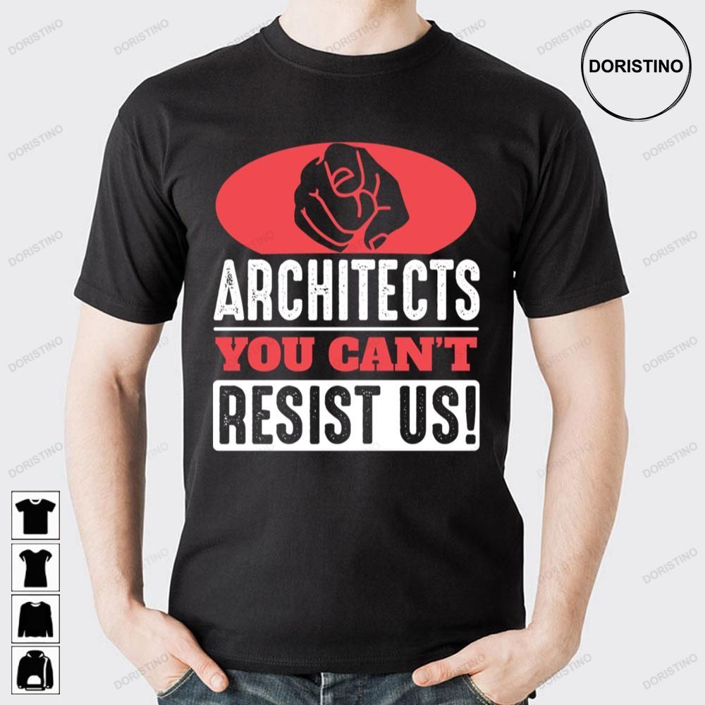 You Can't Architects Doristino Awesome Shirts