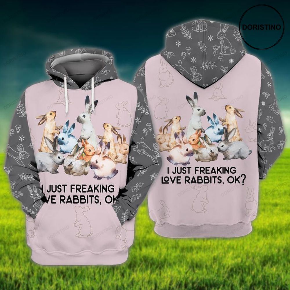 Rabbits I Just Freaking Love Rabbits Ok Awesome 3D Hoodie