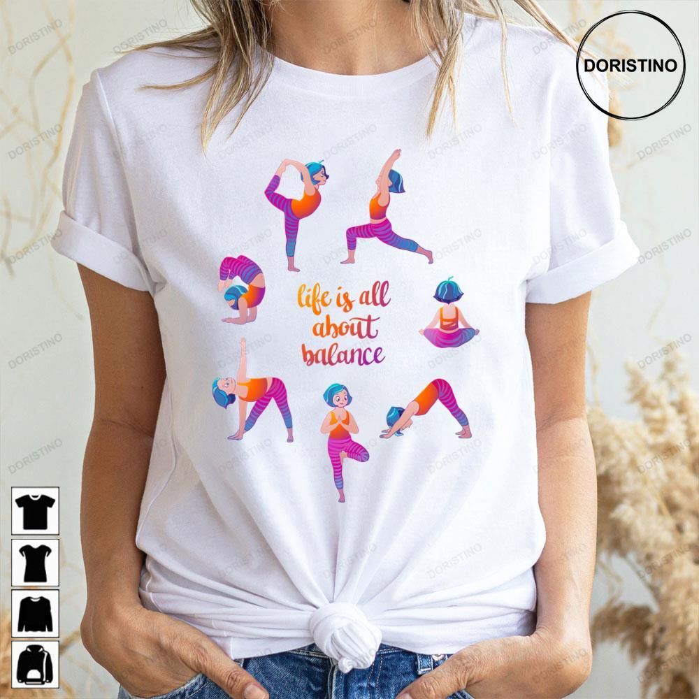Life Is All About Blance Yoga Girl Workout Awesome Shirts