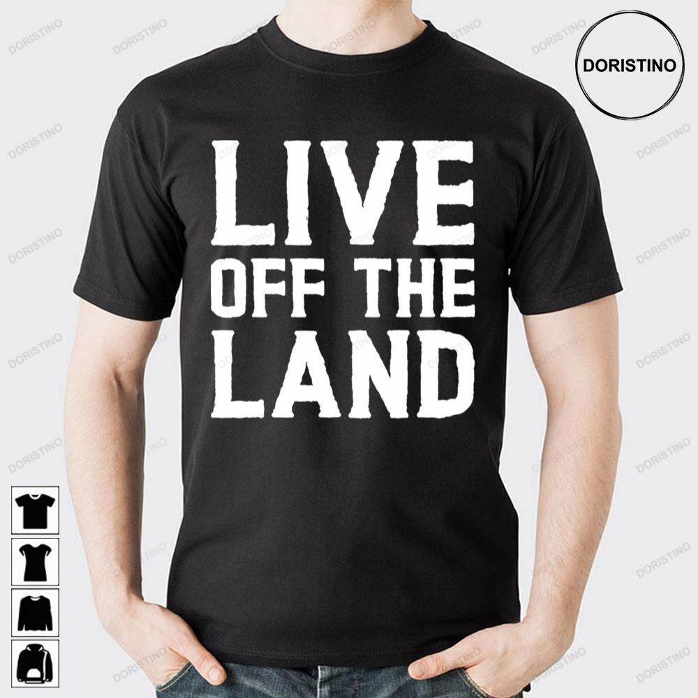 Live Off The Land Trending Style