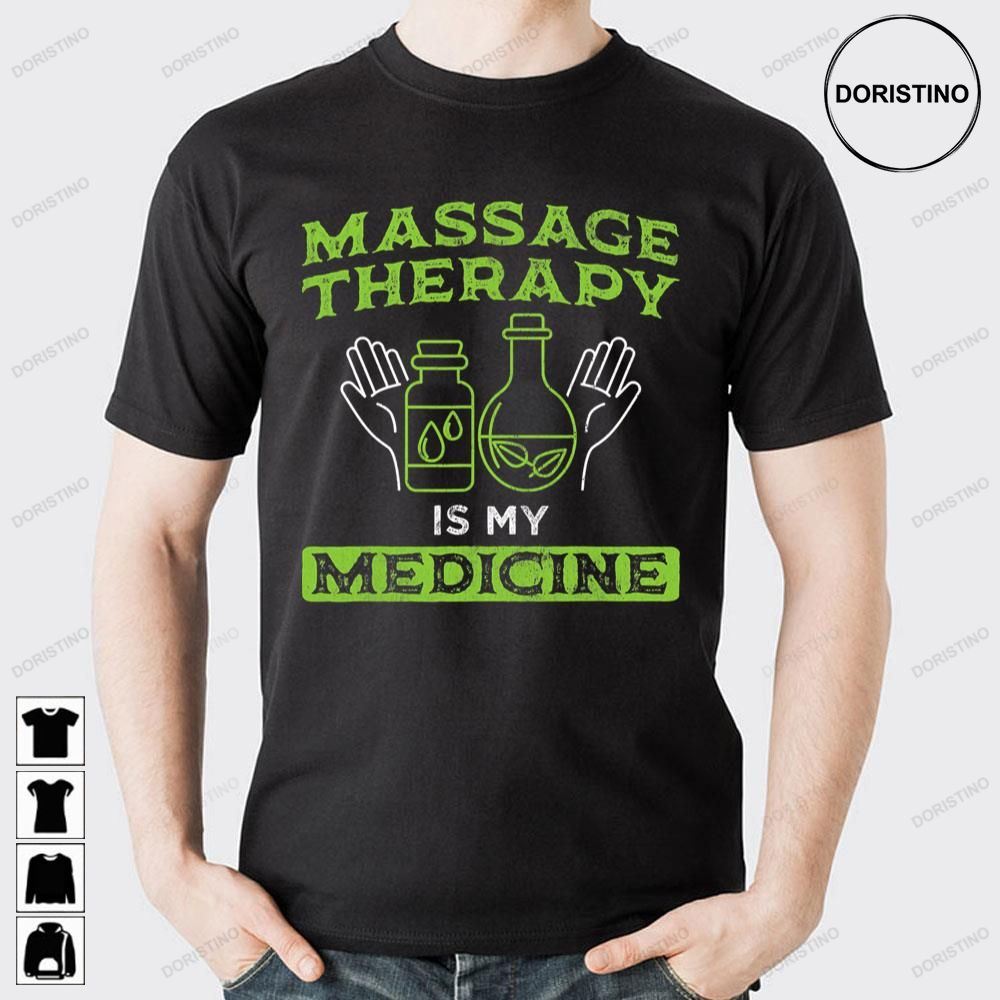 Massage Therapy Is My Medicine Trending Style