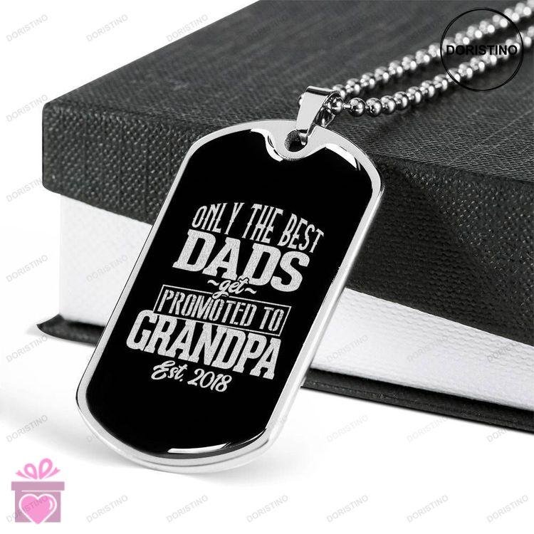 Dad Dog Tag Custom Picture Fathers Day Gift The Best Dads Promoted To Grandpa Dog Tag Military Chain Doristino Trending Necklace