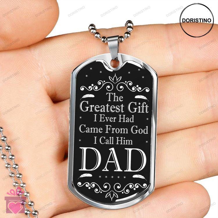 Dad Dog Tag Custom Picture Fathers Day Gift The Greatest Gift I Ever Had Came From God Dog Tag Milit Doristino Limited Edition Necklace
