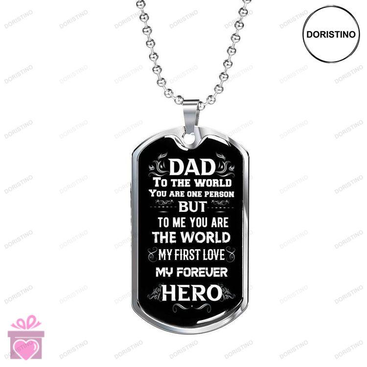 Dad Dog Tag Custom Picture Fathers Day Gift You Are The World My Hero Dog Tag Military Chain Necklac Doristino Limited Edition Necklace