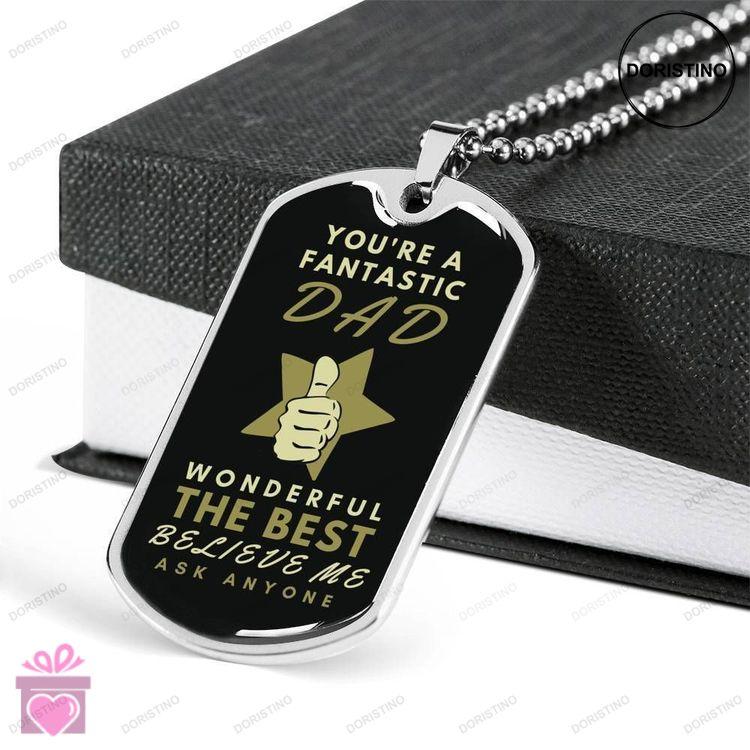 Dad Dog Tag Custom Picture Fathers Day Gift Youre A Fantastic Dad Dog Tag Military Chain Necklace Fo Doristino Awesome Necklace