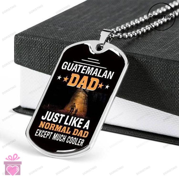 Dad Dog Tag Custom Picture Fathers Day Guatemalan Dad Much Cooler Dog Tag Necklace Gift For Dad V1 Doristino Awesome Necklace