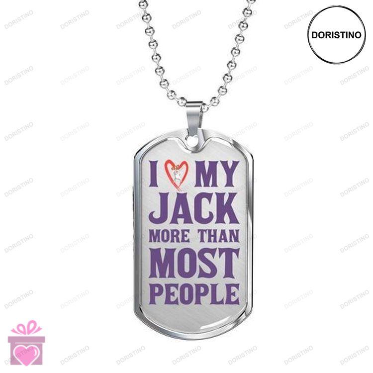 Dad Dog Tag Custom Picture Fathers Day I Love My Jack Russell More Than Most People Dog Tag Necklace Doristino Trending Necklace