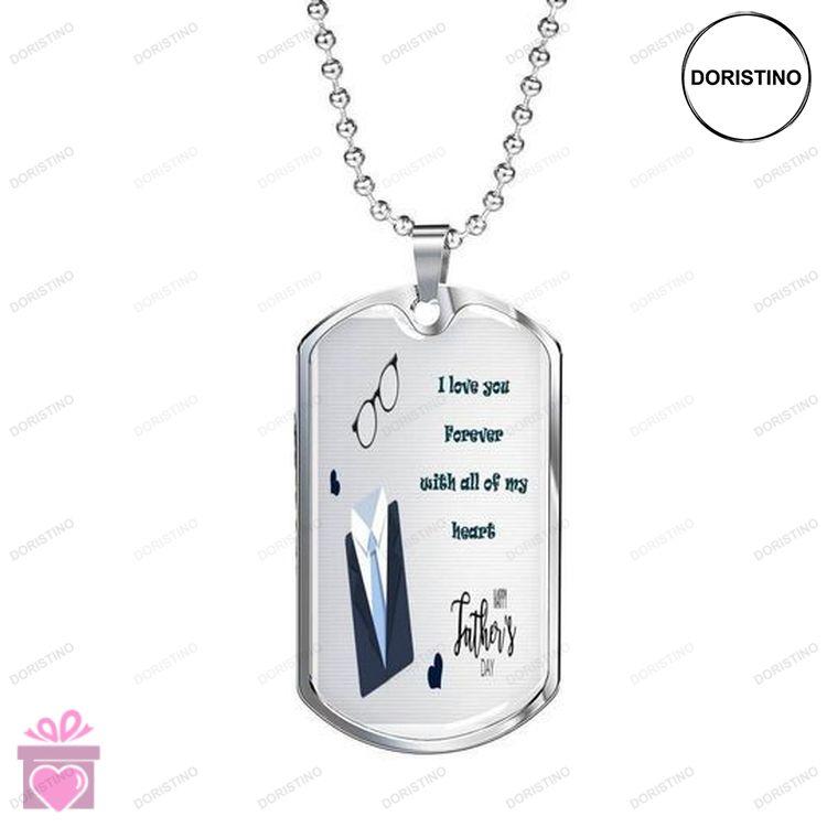 Dad Dog Tag Custom Picture Fathers Day I Love You Forever With All My Heart Dog Tag Necklace For Dad Doristino Limited Edition Necklace