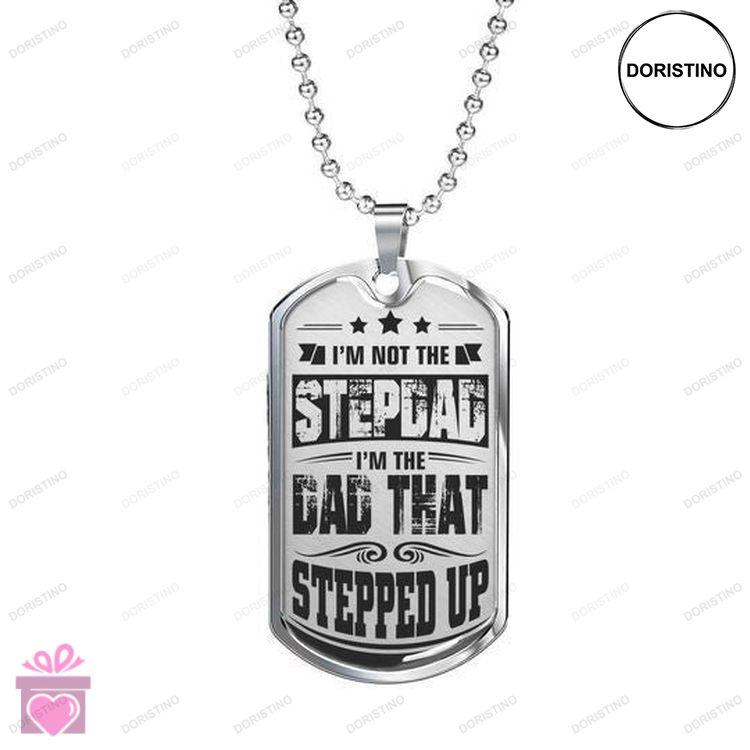 Dad Dog Tag Custom Picture Fathers Day Im The Dad That Stepped Up Dog Tag Necklace Gift For Dad Doristino Trending Necklace