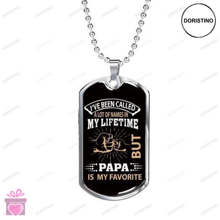 Dad Dog Tag Custom Picture Fathers Day Ive Been Called A Lot Of Names But Papa Is My Favorite Dog Ta Doristino Trending Necklace