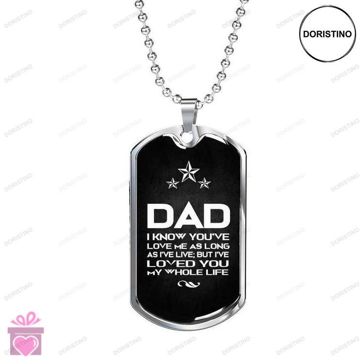 Dad Dog Tag Custom Picture Fathers Day Love You My Whole Life Dog Tag Necklace Gift For Dad Doristino Limited Edition Necklace