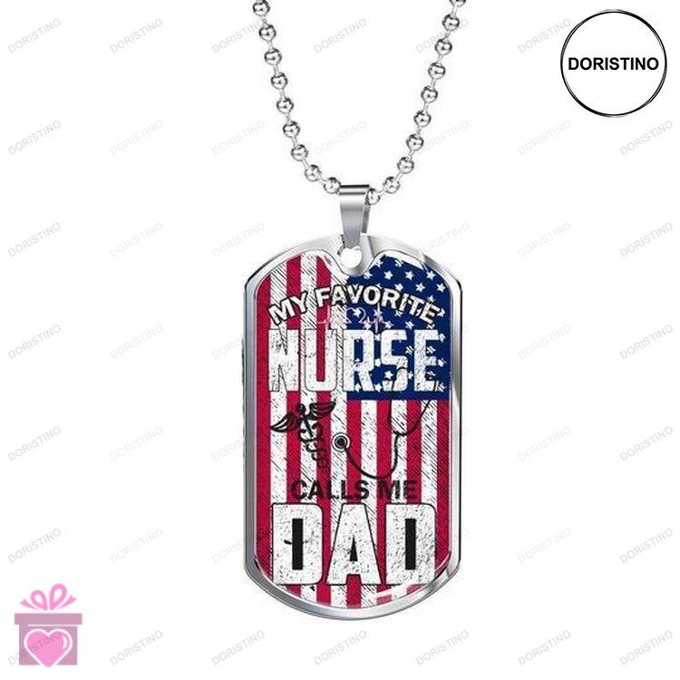Dad Dog Tag Custom Picture Fathers Day My Favorite Nurse Calls Me Dad Dog Tag Necklace For Dad Doristino Limited Edition Necklace