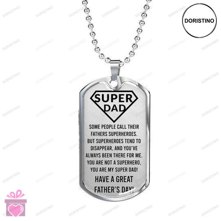 Dad Dog Tag Custom Picture Happy Fathers Day You Are My Super Dad Necklace Gift For Dad Doristino Limited Edition Necklace