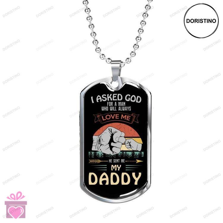 Dad Dog Tag Custom Picture He Sent Me My Daddy Father Day For Dad Dog Tag Necklace Doristino Limited Edition Necklace