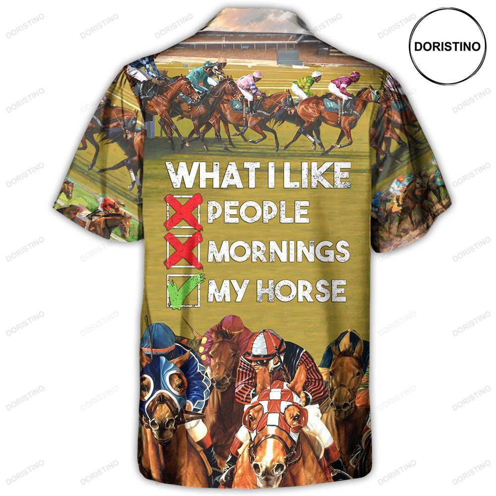 Horseback Riding What I Like People Mornings My Horse Awesome Hawaiian Shirt