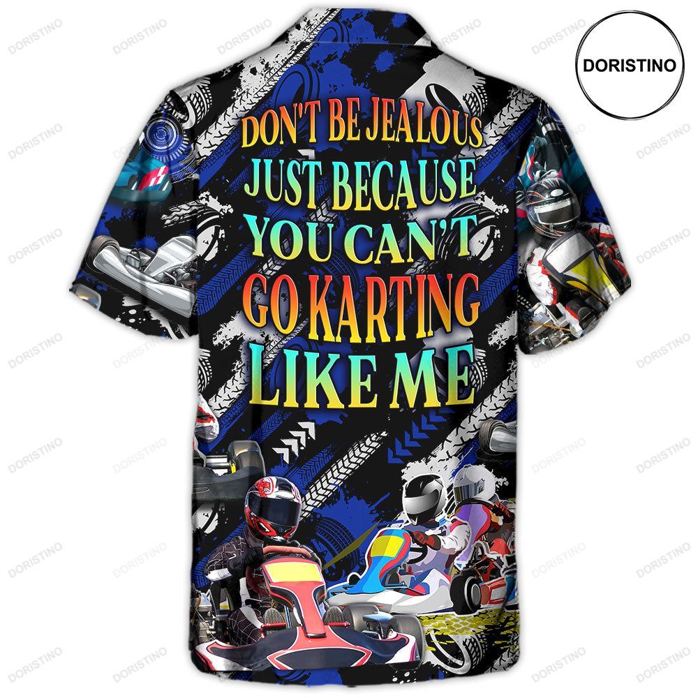 Karting Don't Be Jealous Just Because You Can't Go Karting Like Me Limited Edition Hawaiian Shirt