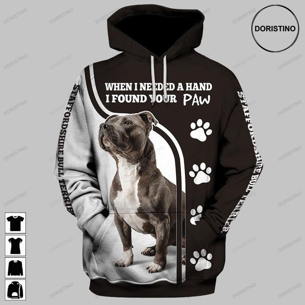 When I Needed A Hand I Found Your Paw Staffordshire Bull Terrier Dog Limited Edition 3d Hoodie