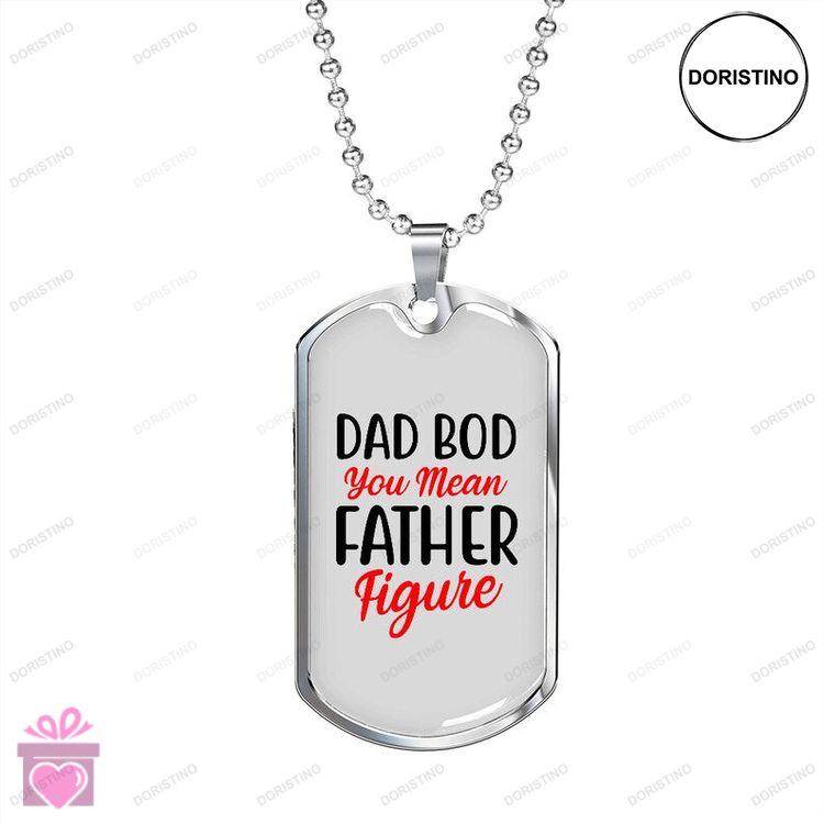 Dad Dog Tag Dad Bod Father Figure Dog Tag Fathers Day Dog Tag Necklace Gift Doristino Trending Necklace