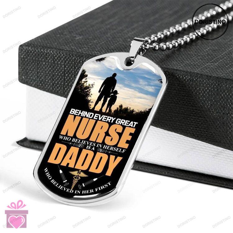 Dad Dog Tag Fathers Day Gift Behind Every Great Nurse Dog Tag Military Chain Necklace Gift For Dad D Doristino Limited Edition Necklace
