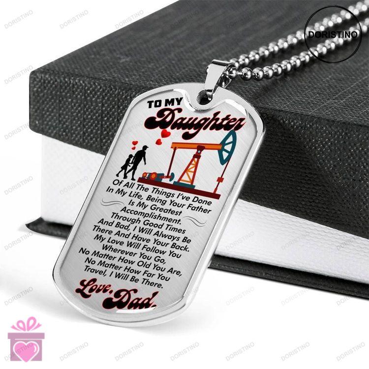 Dad Dog Tag Fathers Day Gift Custom Quote Love From Dad To Daughter Dog Tag Military Chain Necklace Doristino Limited Edition Necklace
