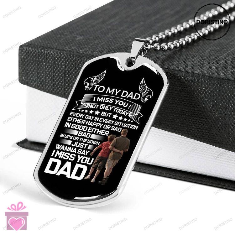 Dad Dog Tag Fathers Day Gift Custom To My Angel Dad I Miss You Dog Tag Military Chain Necklace Dog T Doristino Trending Necklace