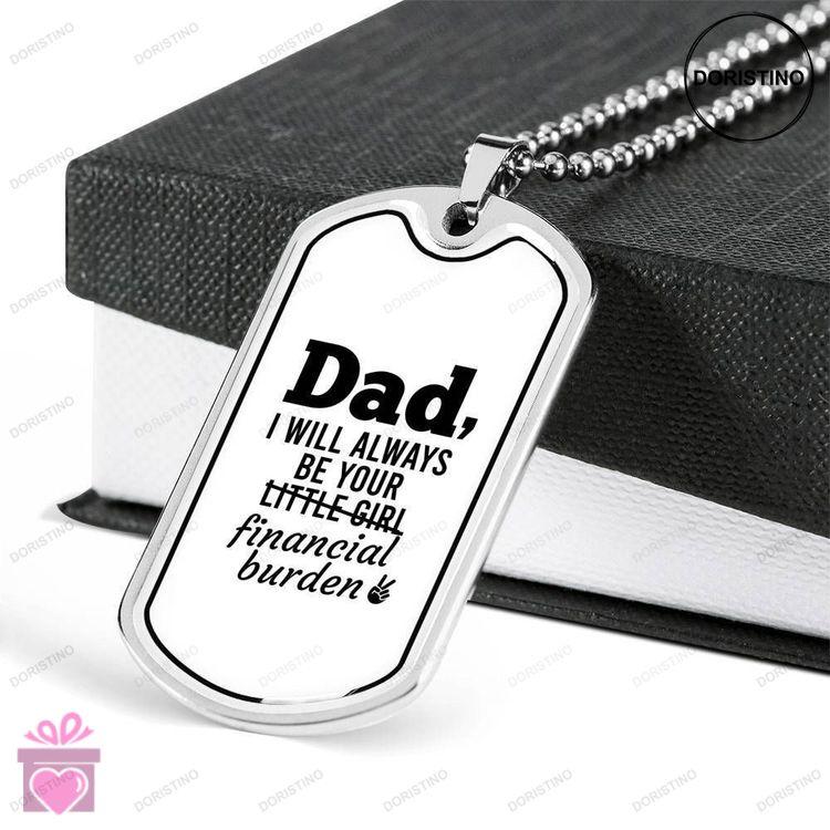 Dad Dog Tag Fathers Day Gift Dog Tag Military Chain Necklace Gift For Dad I Will Always Be Your Litt Doristino Trending Necklace