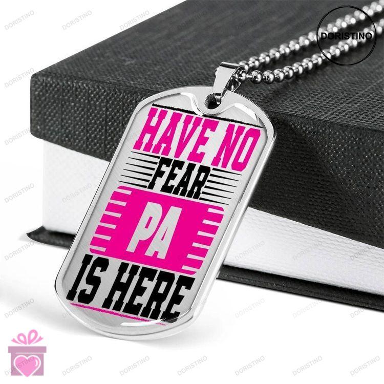 Dad Dog Tag Fathers Day Gift Have No Fear Pa Is Here Dog Tag Military Chain Necklace For Dad Dog Tag Doristino Trending Necklace
