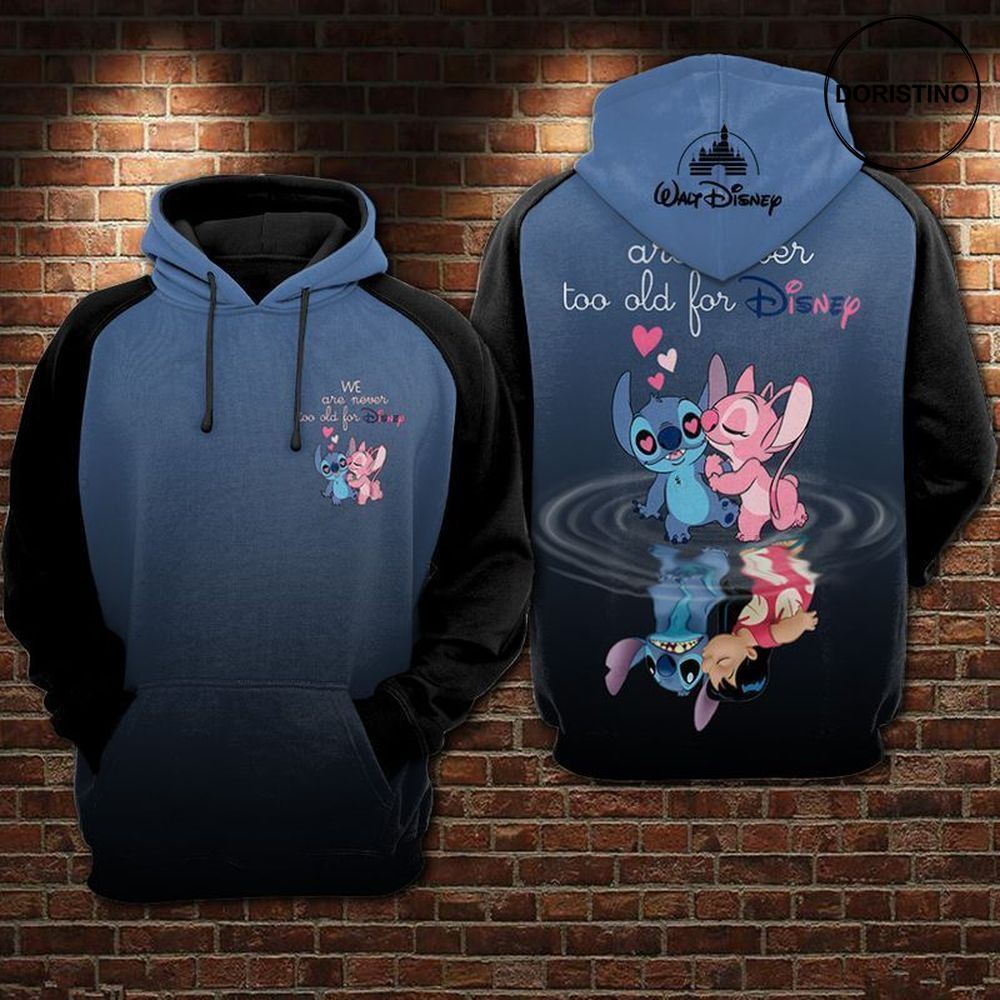 For Stitch And Lilo Pelekai Lovers We Are Never Too Old For Limited Edition 3d Hoodie