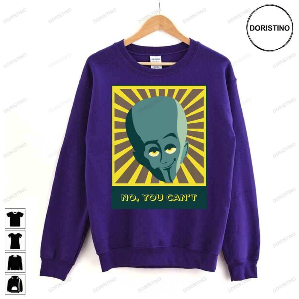 No You Cant Megamind Doristino Awesome Shirts No You Cant Megamind Doristino Awesome Shirts
