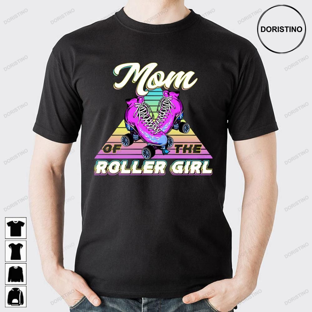 Mom Of The Roller Girl Doristino Limited Edition T-shirts