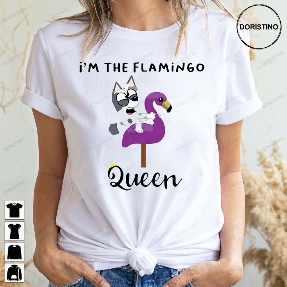 Muffin I'm The Flamingo Queen Doristino Limited Edition T-shirts
