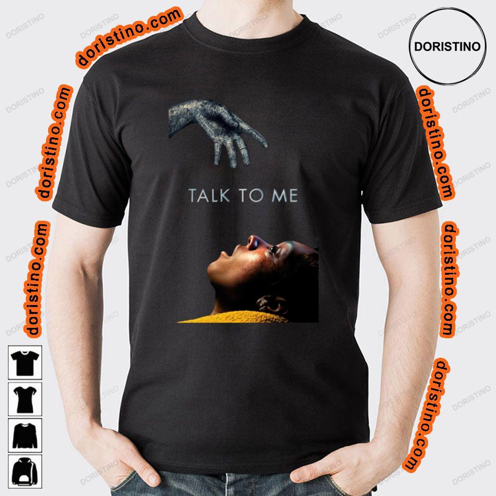 Talk To Me 2023 Hoodie Tshirt Sweatshirt