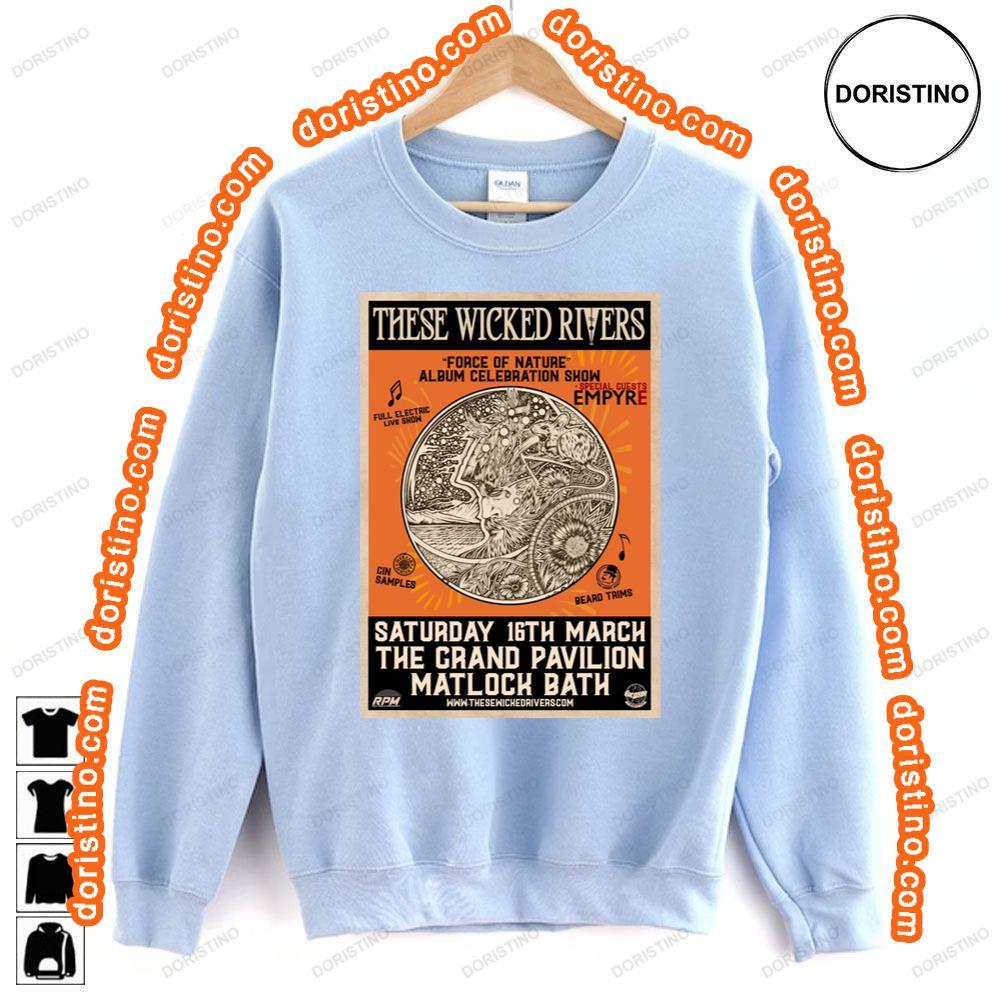 These Wicked Rivers Saturday 16th March The Crand Pavilion Matlock Bath Sweatshirt Long Sleeve Hoodie