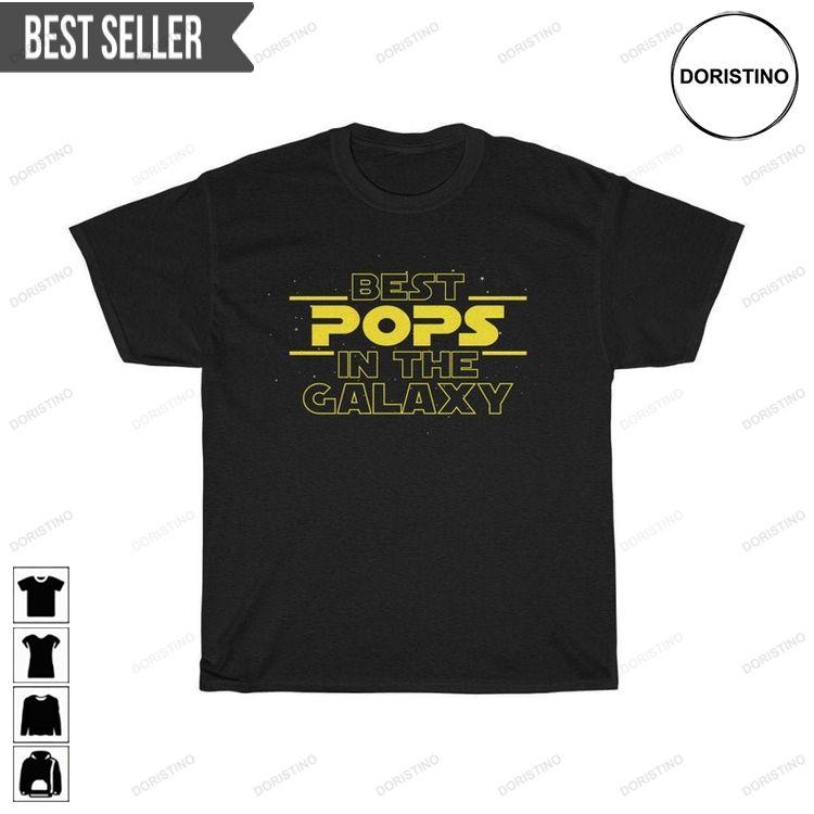 Best Pops In The Galaxy Gift For Pops Doristino Awesome Shirts