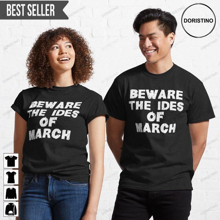 Beware The Ides Of March Unisex Doristino Limited Edition T-shirts