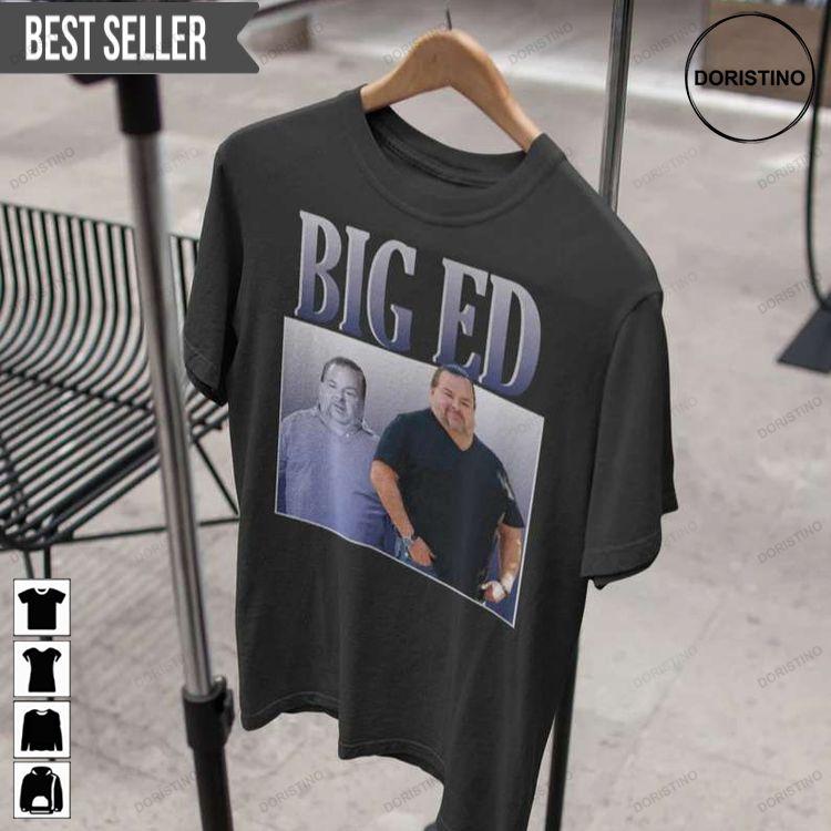 Big Ed 90 Day Fiance Doristino Limited Edition T-shirts