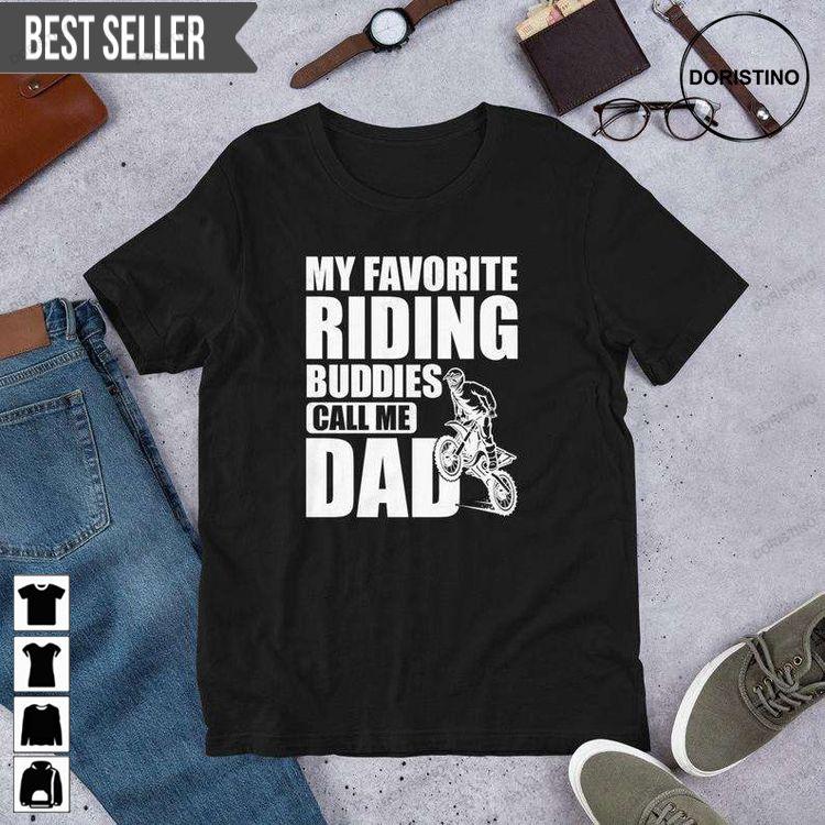 Biker Daddy My Favorite Riding Buddies Call Me Dad Motorcycle Fathers Day Unisex Doristino Limited Edition T-shirts