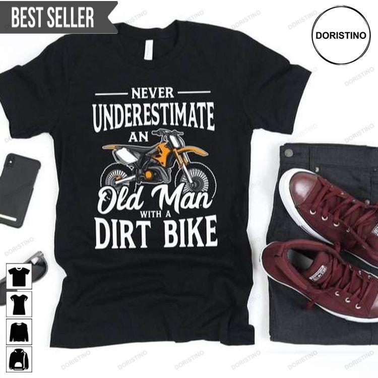 Biker Daddy Never Underestimate An Old Man With A Dirt Bike Motorcycle Fathers Day Unisex Doristino Awesome Shirts