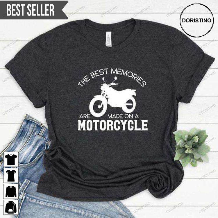 Biker Daddy The Best Memories Are Made On Motorcycle Fathers Day Unisex Doristino Awesome Shirts