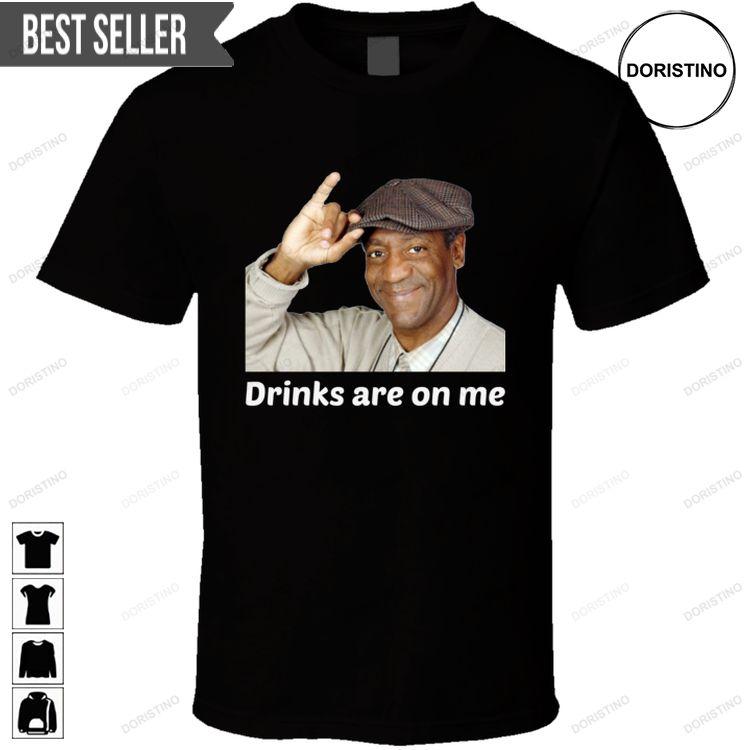 Bill Cosby Drinks Are On Me Doristino Limited Edition T-shirts