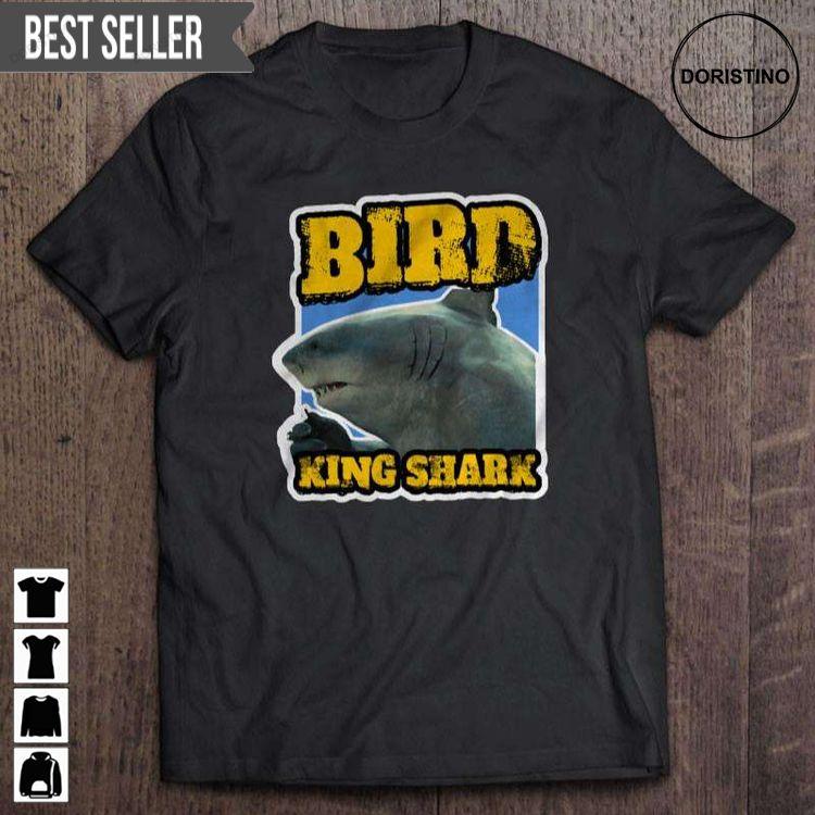 Bird King Shark Unisex Doristino Awesome Shirts