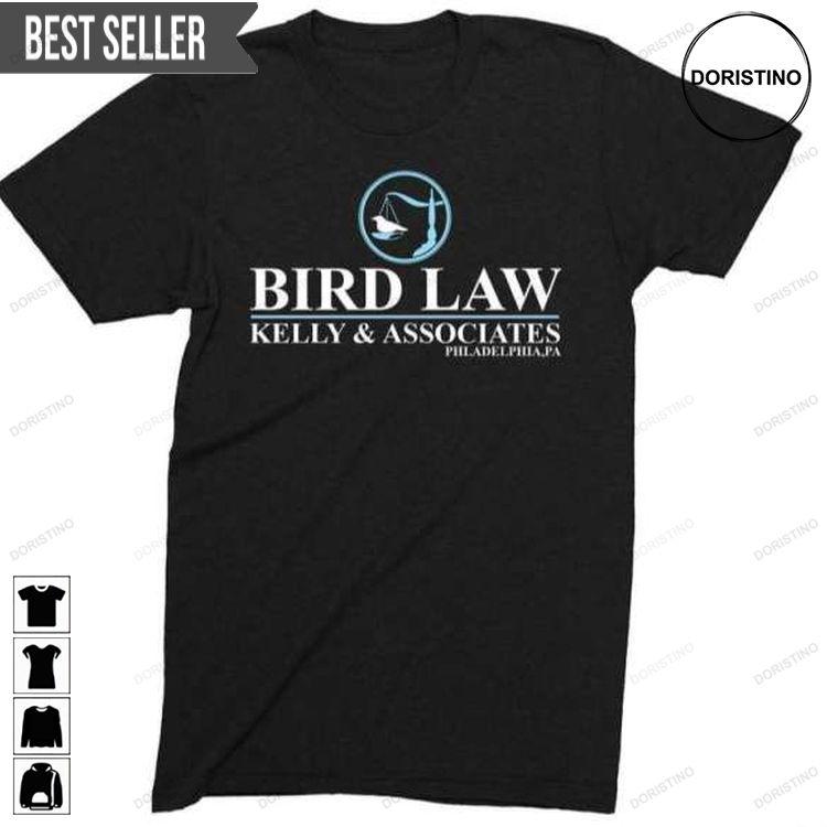 Bird Law Kelly And Associates Its Always Sunny In Philadelphia Doristino Awesome Shirts
