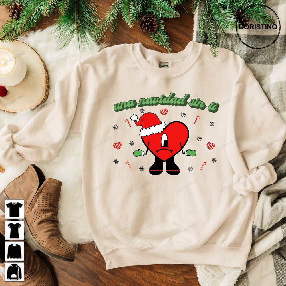 Una Navidad Sin Ti Christmas Bad Bunny Christmas Bad Bunny Heart Benito Christmas Gift Sweat Holiday Tee Trending Style