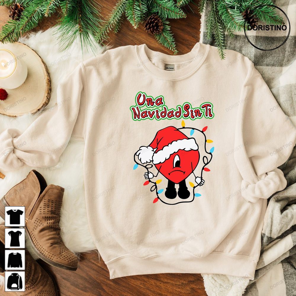 Una Navidad Sin Ti Christmas Bad Bunny Un Verano Bad Bunny Christmas Crewneck Vintage Bad Bunny Fans Bad Bunny Klwgn Awesome Shirts